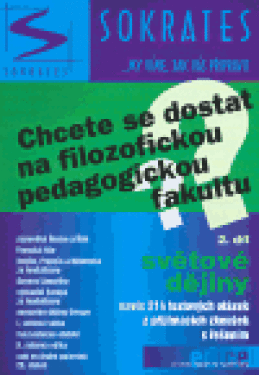 Chcete se dostat na filozofickou (pedagogickou) fakultu? 2.díl - světové dějiny - Pavel Kotlán