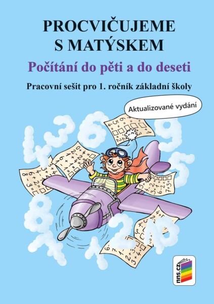 Procvičujeme s Matýskem - Počítání do pěti a do deseti - aktualizované vydání