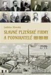 Slavné plzeňské firmy podnikatelé Ladislav Silovský