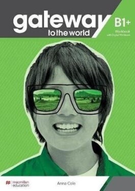 Gateway to the World B1+ Workbook and Digital Workbook David Spencer