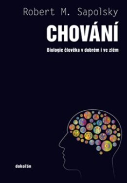 Chování - Robert M. Sapolsky