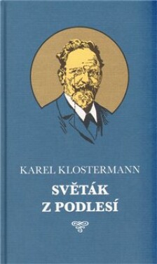 Světák Podlesí Karel Klostermann