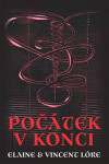 Počátek v konci - Elaine Lóre, Vincent Lóre