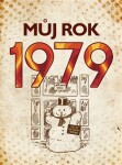 Můj rok 1979 Martin Ježek,