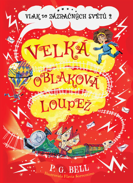 Vlak do Zázračných světů 2 - Velká oblaková loupež - P. G. Bell