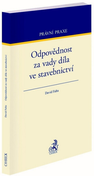 Odpovědnost za vady díla ve stavebnictví - David Falta