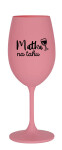 MATKA NA TAHU - růžová sklenice na víno 350 ml