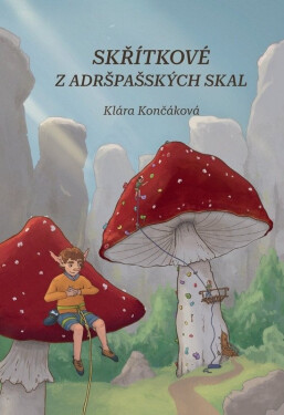 Skřítkové z Adršpašských skal - Klára Končáková