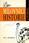 Milovníci historie ti druzí