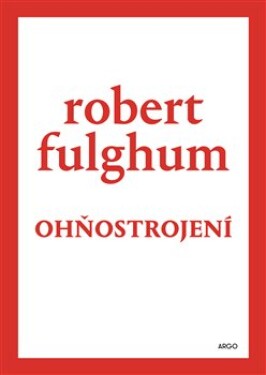 Ohňostrojení Robert Fulghum