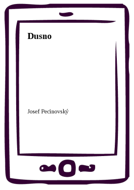 Dusno - Josef Pecinovský