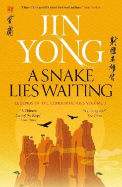 A Snake Lies Waiting: Legends of the Condor Heroes Vol. 3 - Jin Yong