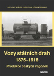 Vozy státních drah 1875-1918 - Produkce českých vagonek - Jan Lutrýn