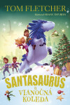 Santasaurus a vianočná koleda - Tom Fletcher