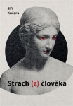 Strach z člověka - Jiří Kučera