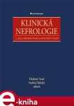 Klinická nefrologie. 2., zcela přepracované a doplněné vydání - Vladimír Tesař, Ondřej Viklický, kolektiv e-kniha