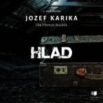 Hlad - Jozef Karika - audiokniha