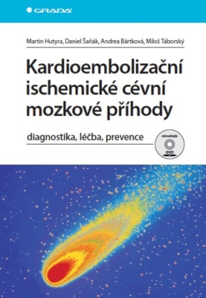 Kardioembolizační ischemické cévní mozkové příhody - Miloš Táborský, Martin Hutyra, Daniel Šaňák, Andrea Bártková - e-kniha