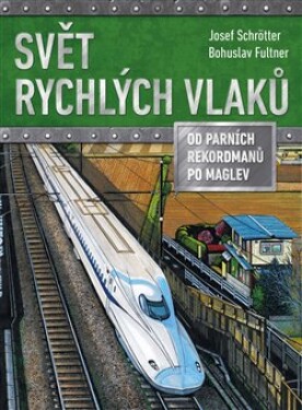 Svět rychlých vlaků