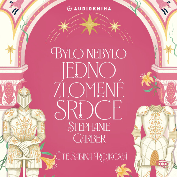 Bylo nebylo jedno zlomené srdce - Stephanie Garberová - audiokniha