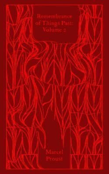Remembrance of Things Past: Volume 2 - Marcel Proust