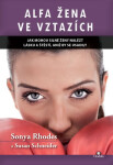 Alfa žena ve vztazích Sonya Rhodes,