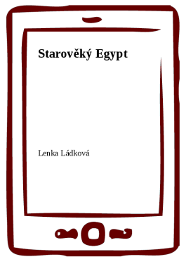 Starověký Egypt - Lenka Ládková