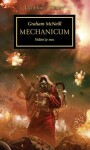 Mechanicum: Vědění je moc - Graham McNeill