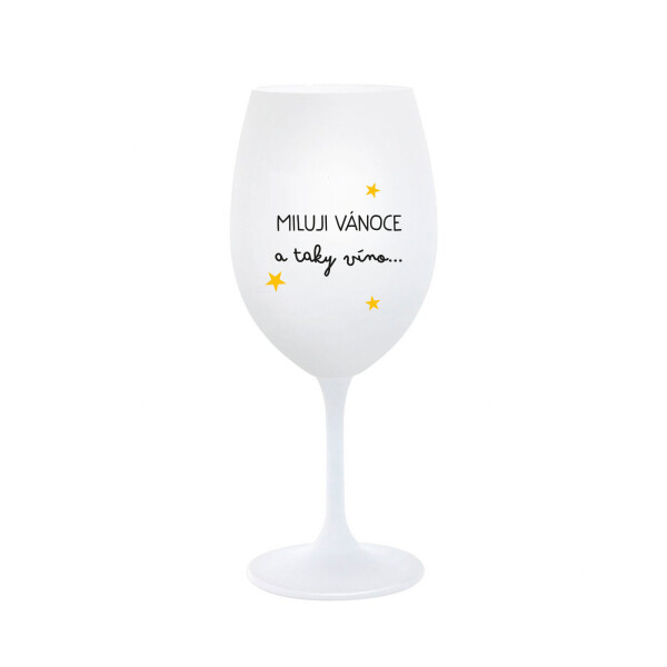 MILUJI VÁNOCE A TAKY VÍNO - bílá sklenice na víno 350 ml
