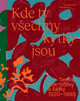 Kde ty všechny kytky jsou - Konstantina Hlaváčková