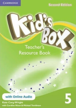 Kid´s Box 5 Teacher´s Resource Book with Online Audio,2nd Edition - Kate Cory-Wright