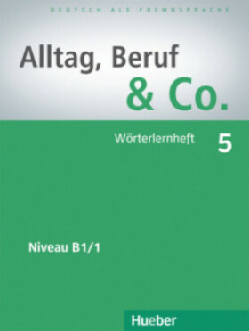Alltag, Beruf & Co. 5 - Wörterlernheft - Norber Becker