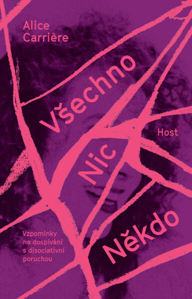 Všechno/Nic/Někdo - Carriere Alice