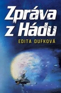 Zpráva Hádu Edita Dufková