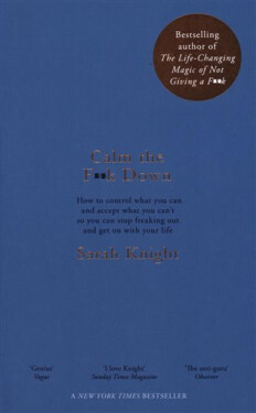 Calm the F**k Down, 1. vydání - Sarah Knight