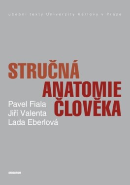 Stručná anatomie člověka - Jiří Valenta, Pavel Fiala, Lada Eberlová - e-kniha