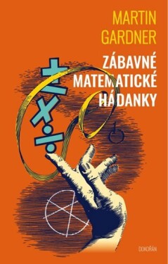 Zábavné matematické hádanky Martin Gardner