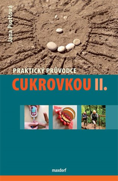 Praktický průvodce cukrovkou II. - Jana Psottová