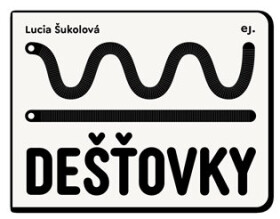 Dešťovky Lucia Šukolová