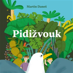 Pidižvouk aneb Adamova ne(o)věřitelná dobrodružství 20 000 šplouchů pod kuchyňským dřezem (audiokniha - čte David Novotný) - Martin Daneš