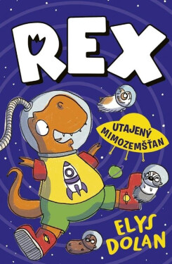 Rex 2: Utajený mimozemšťan (slovensky) - Elys Dolan