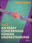 An Essay Concerning Human Understanding. Volume Two - John Locke