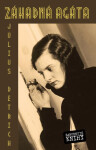 Záhadná Agáta - Július Detrich